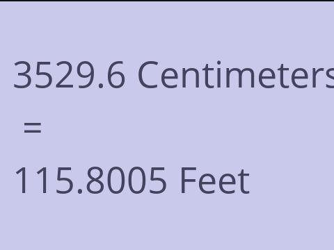 3529.6 CM TO FEET