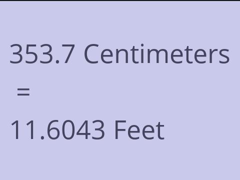 353.7 CM TO FEET