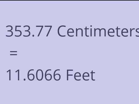 353.77 CM TO FEET