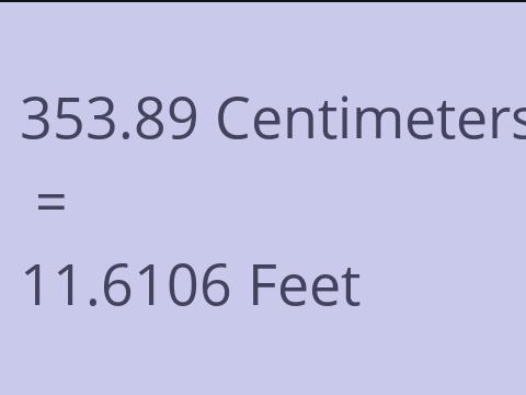 353.89 CM TO FEET