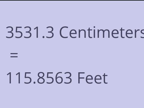 3531.3 CM TO FEET