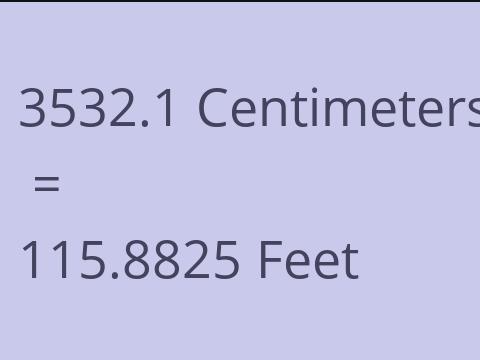 3532.1 CM TO FEET