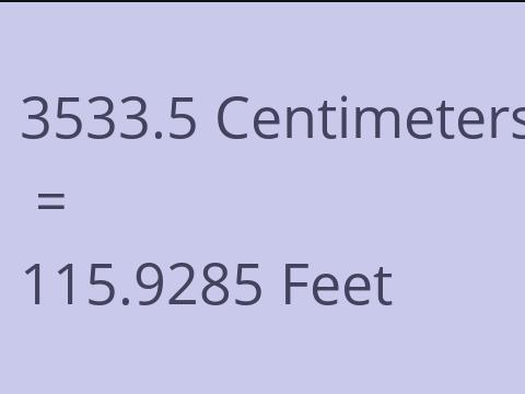 3533.5 CM TO FEET