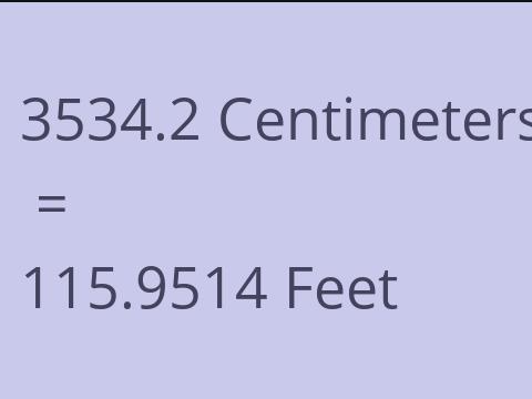3534.2 CM TO FEET