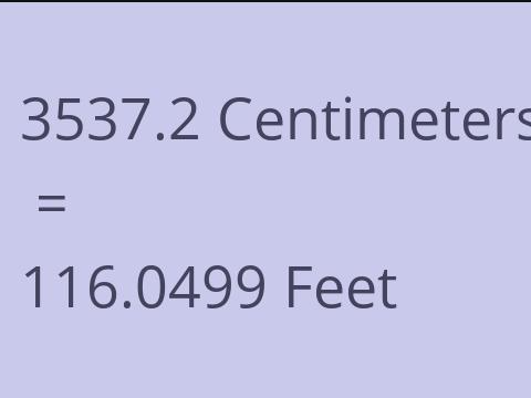 3537.2 CM TO FEET