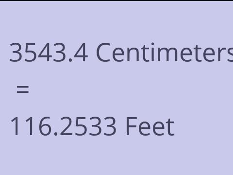 3543.4 CM TO FEET