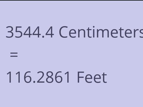 3544.4 CM TO FEET