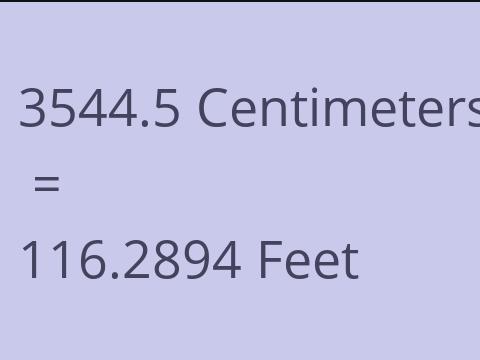 3544.5 CM TO FEET