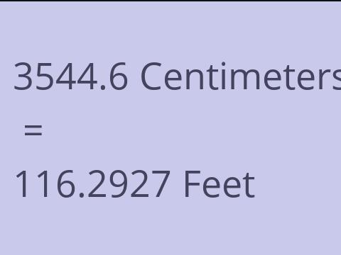 3544.6 CM TO FEET