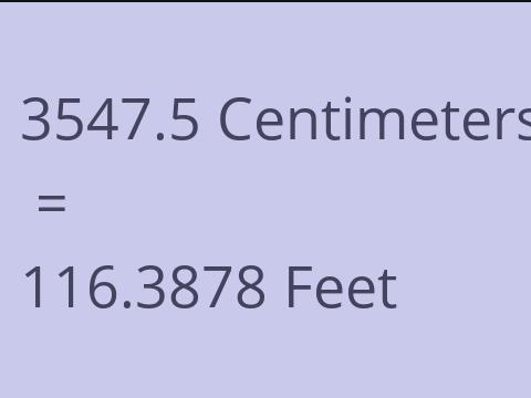 3547.5 CM TO FEET