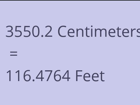 3550.2 CM TO FEET