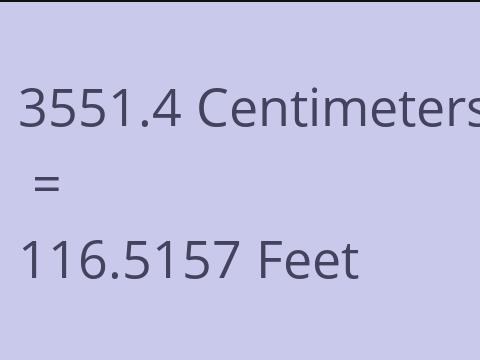 3551.4 CM TO FEET