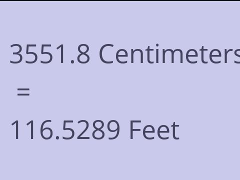 3551.8 CM TO FEET