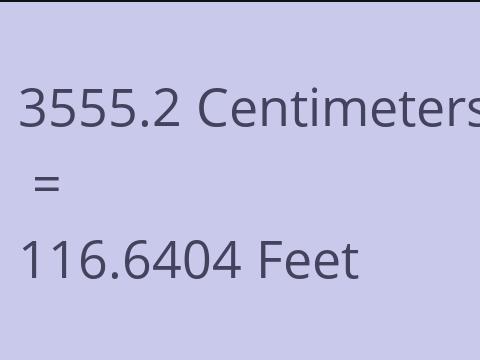 3555.2 CM TO FEET