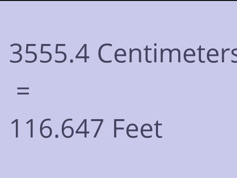 3555.4 CM TO FEET
