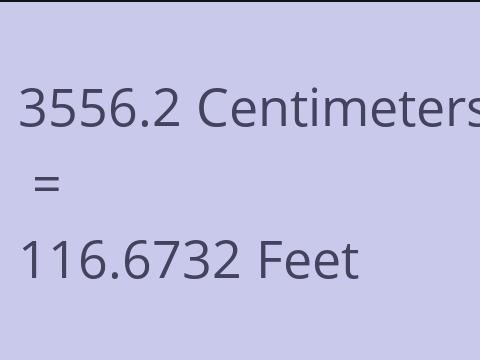 3556.2 CM TO FEET