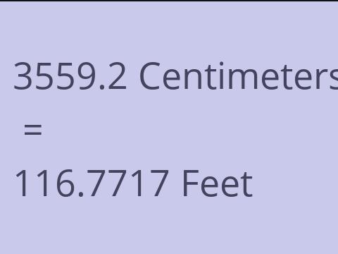 3559.2 CM TO FEET