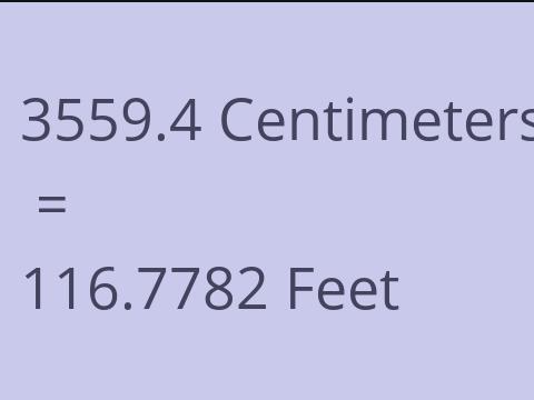 3559.4 CM TO FEET