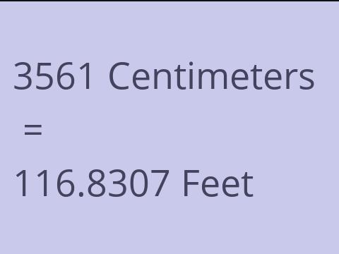 3561 CM TO FEET