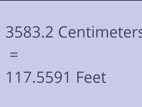 3583.2 CM TO FEET
