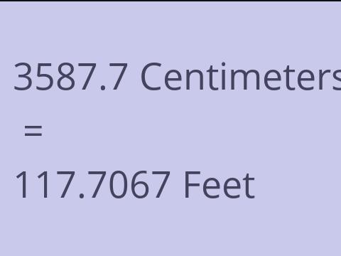3587.7 CM TO FEET