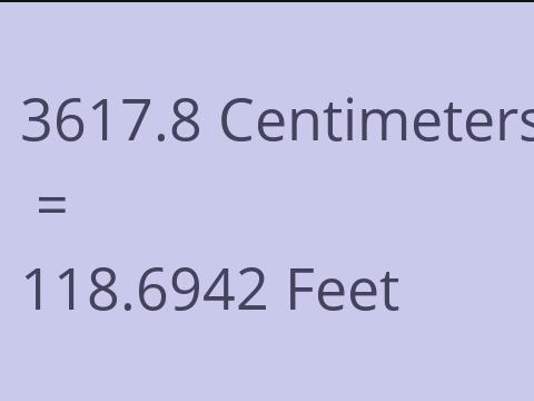 3617.8 CM TO FEET