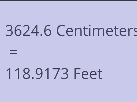 3624.6 CM TO FEET