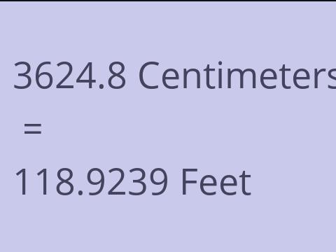3624.8 CM TO FEET