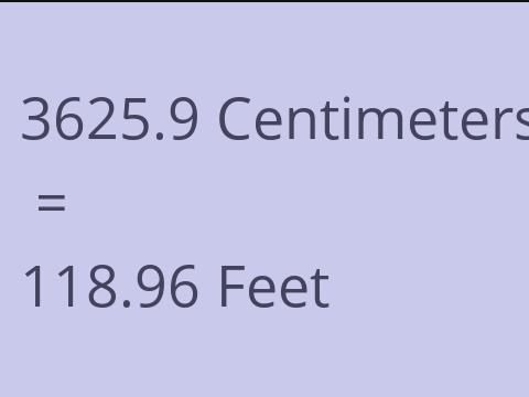 3625.9 CM TO FEET