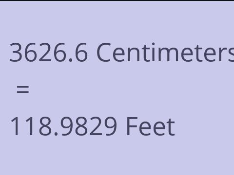 3626.6 CM TO FEET