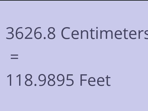 3626.8 CM TO FEET