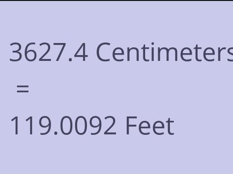 3627.4 CM TO FEET