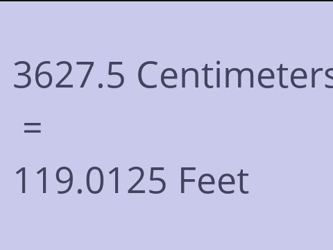 3627.5 CM TO FEET