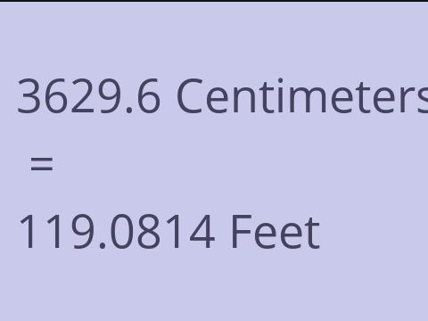 3629.6 CM TO FEET
