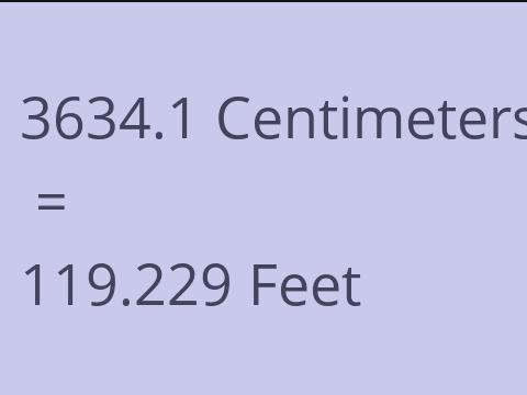 3634.1 CM TO FEET