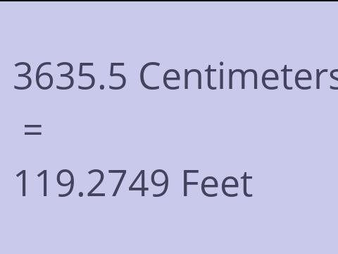3635.5 CM TO FEET