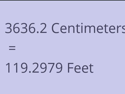 3636.2 CM TO FEET