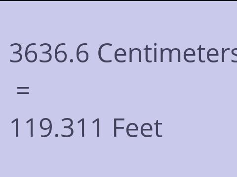 3636.6 CM TO FEET