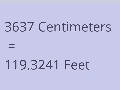 3637 CM TO FEET