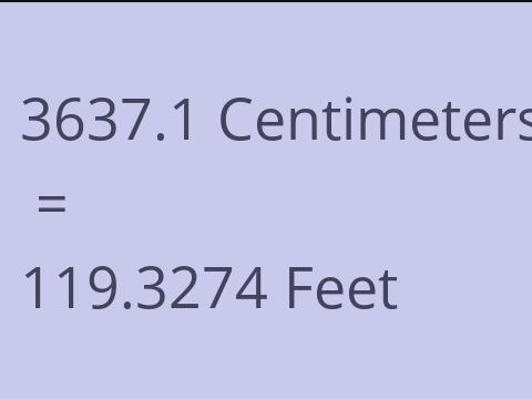 3637.1 CM TO FEET