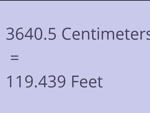 3640.5 CM TO FEET