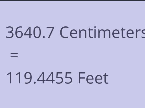 3640.7 CM TO FEET