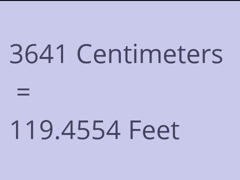 3641 CM TO FEET