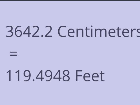 3642.2 CM TO FEET