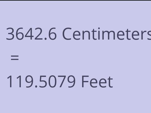 3642.6 CM TO FEET