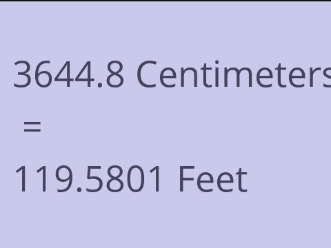 3644.8 CM TO FEET