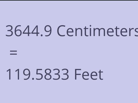 3644.9 CM TO FEET