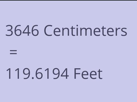 3646 CM TO FEET