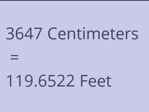 3647 CM TO FEET
