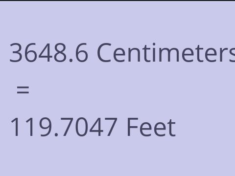 3648.6 CM TO FEET